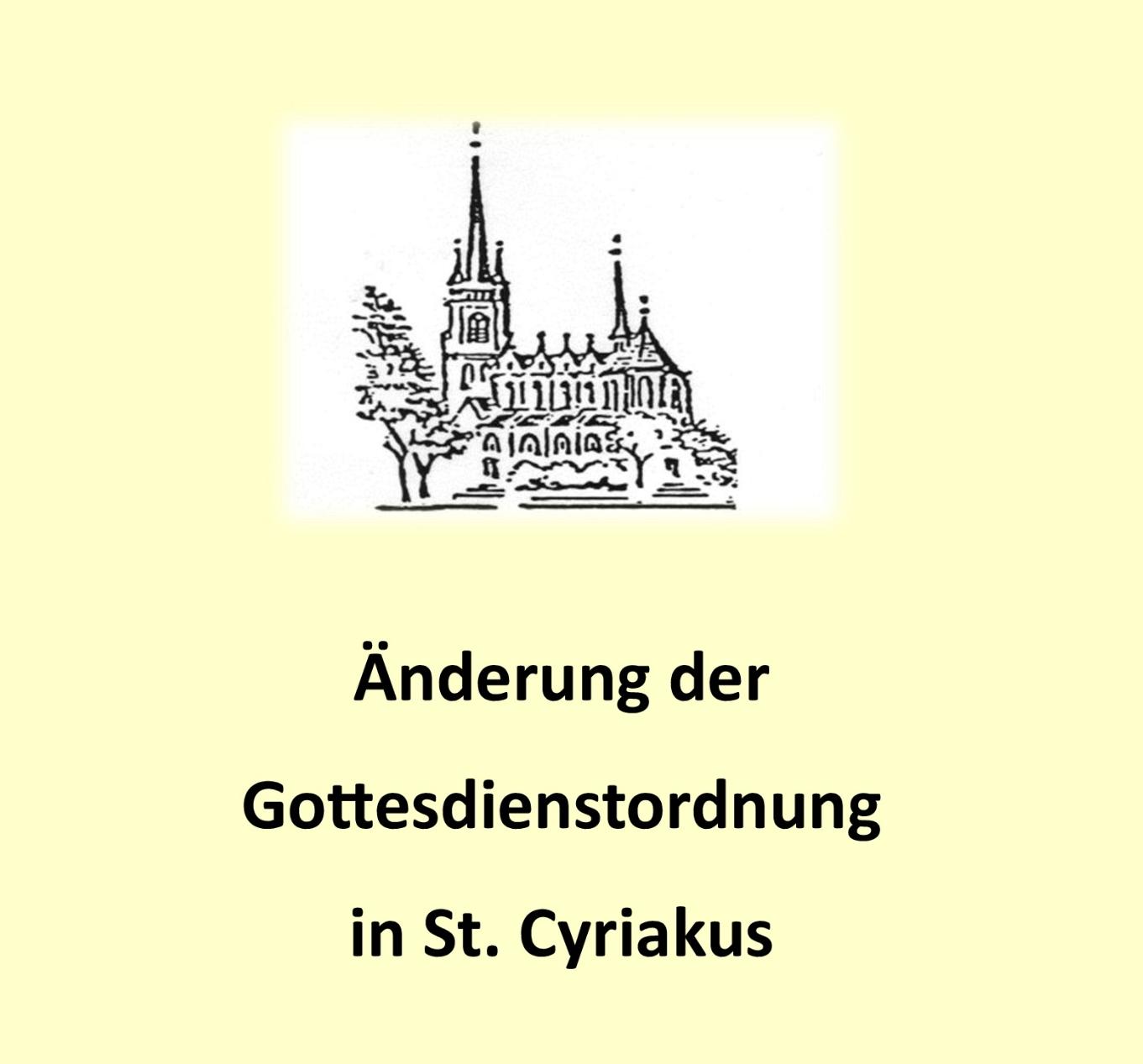 St. Cyriakus Änderung der Gottesdienstordnung